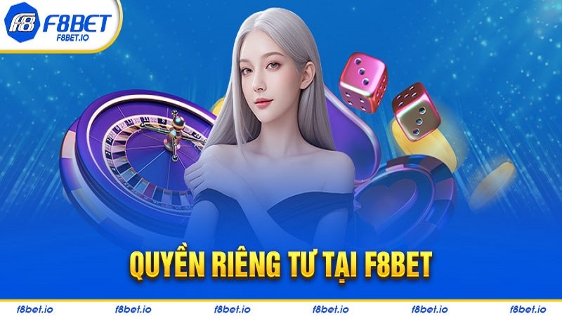 Khái niệm về chính sách riêng tư F8bet