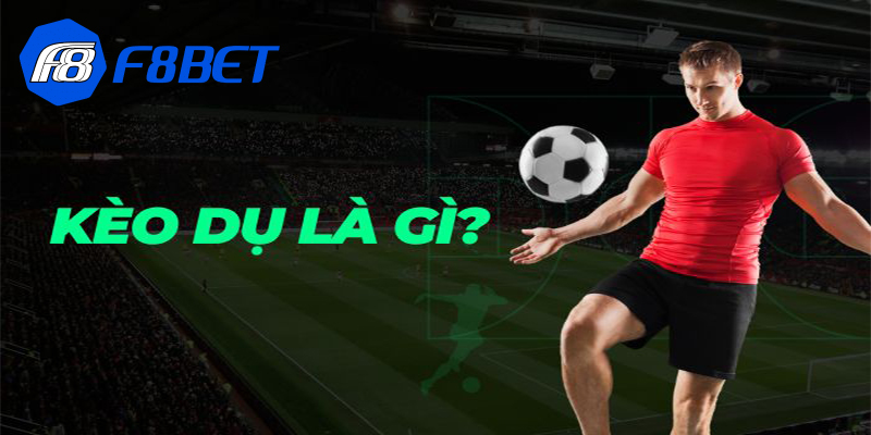 Cách nhận biết kèo dụ