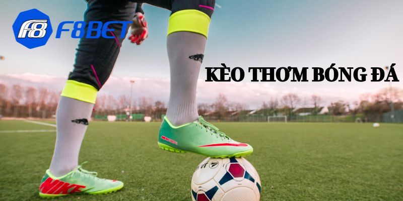 Kèo thơm bóng đá