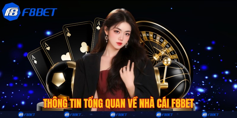 Thông tin tổng quan về nhà cái F8bet